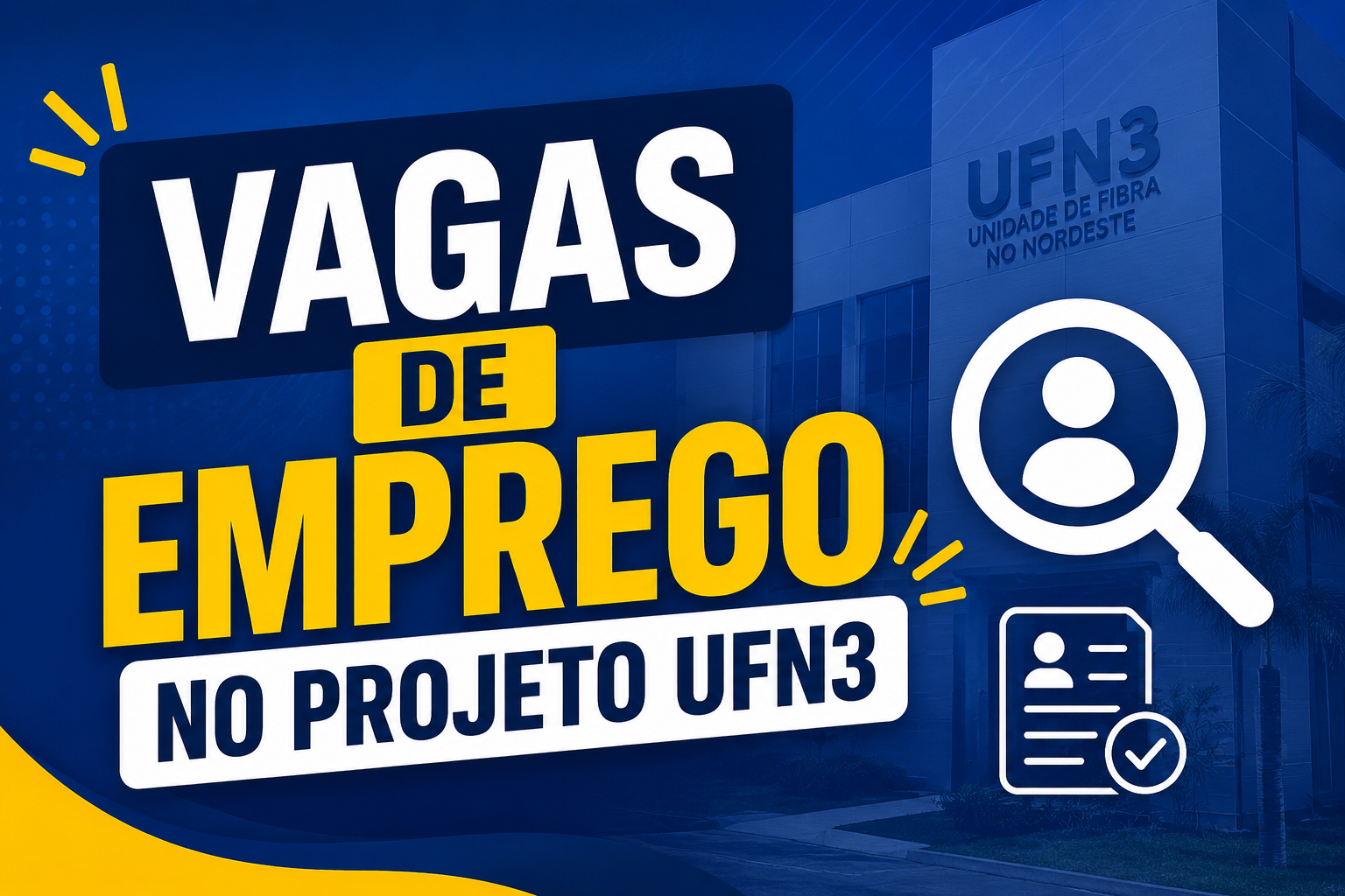 Oportunidades de emprego para o Projeto UFN3 são anunciadas