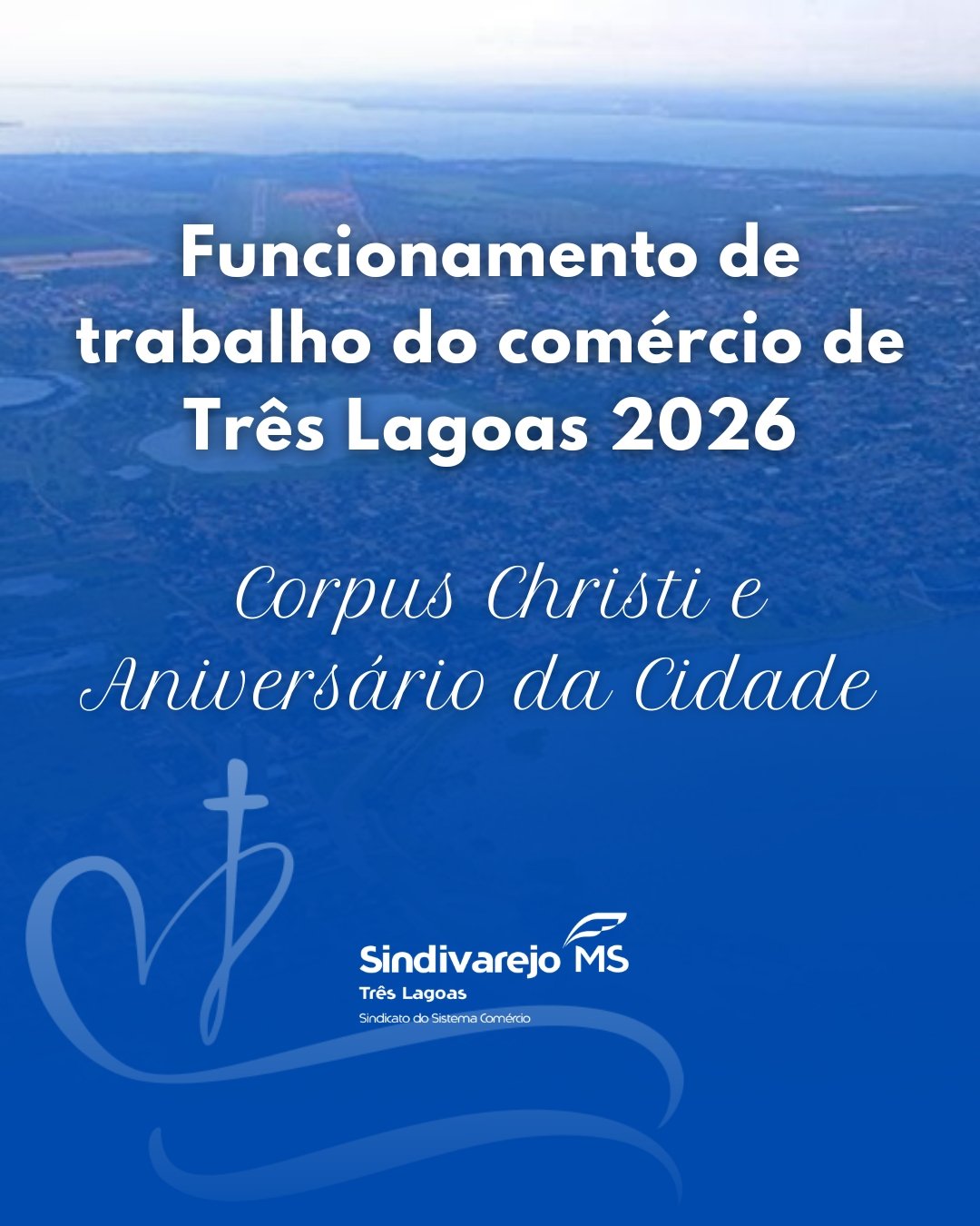 Sindivarejo Orienta Comerciantes de Três Lagoas Sobre o Funcionamento nos Feriados de Junho
